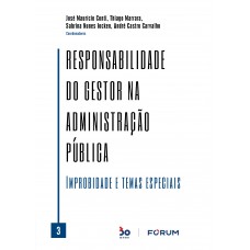 Responsabilidade do Gestor na Administração Pública Vl. 03