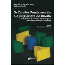 Os direitos fundamentais e a (in) certeza do direito