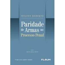 Paridade de Armas no Processo Penal