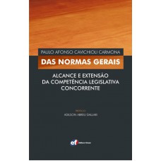 Das normas gerais - alcance e extensão da competência legislativa concorrente