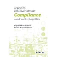 Aspectos controvertidos do compliance na administração pública