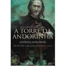 A torre da Andorinha - The Witcher - A saga do bruxo Geralt de Rívia