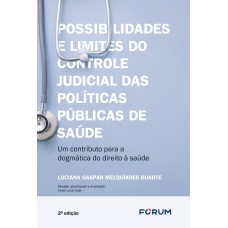 Possibilidades e limites do controle judicial sobre as políticas públicas de saúde