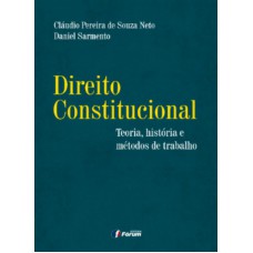 Direito constitucional - teoria, historia e métodos de trabalho