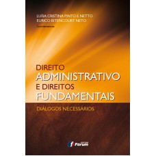 Direito administrativo e direitos fundamentais - diálogos necessários