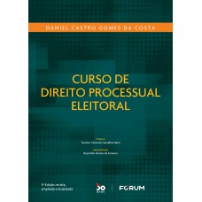 Curso de Direito Processual Eleitoral