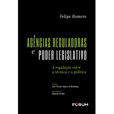 Agências Reguladoras e Poder Legislativo