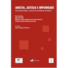 Anistia justiça e impunidade - reflexões sobre a justiça de transição no Brasil