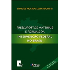 Pressupostos materiais e formais da intervenção federal no Brasil