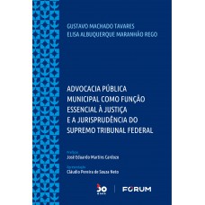 Advocacia Pública Municipal como Função Essencial á Justiça e a Jurisprudência do Supremo Tribunal Federal