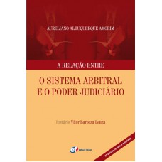 A relação entre o sistema arbitral e o poder judiciário