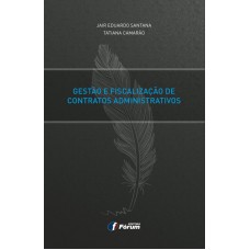 Gestão e fiscalização de contratos administrativos