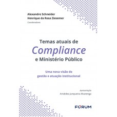 Temas Atuais de Compliance no Ministério Público