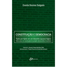 Constituição e democracia tijolo por tijolo em um desenho (quase) lógico