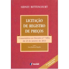 Licitação de registro de preços - comentários ao decreto nº 7892 de 23 de janeiro de 2013