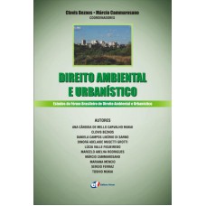 Direito ambiental e urbanístico - estudos do Fórum brasileiro de direito ambiental e urbanístico