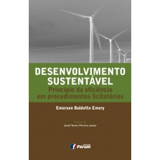 Desenvolvimento sustentável - princípio da eficiência em procedimentos licitatórios