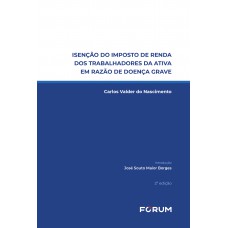 Isenção do imposto de renda dos trabalhadores da ativa em razão de doença grave