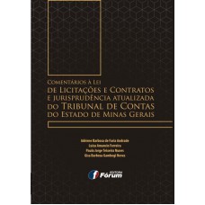 Comentários à lei de licitações e contratos e jurisprudências atualizada do tribunal de contas