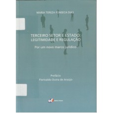 Terceiro setor e Estado legitimidade e regulação - por um novo marco jurídico