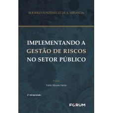 Implementando a gestão de riscos no setor público