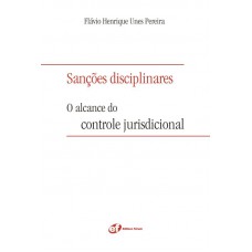 Sanções disciplinares - o alcance do controle jurisdicional