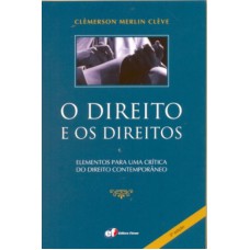 O direito e os direitos - elementos para uma crítica do direito contemporâneo