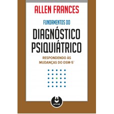 Fundamentos do Diagnóstico Psiquiátrico