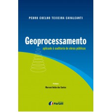 Geoprocessamento aplicado à auditoria de obras públicas