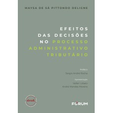 Efeitos das Decisões no Processo Administrativo Tributário