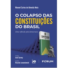 O Colapso das Constituições do Brasil