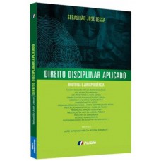 Direito disciplinar aplicado - doutrina e jurisprudência