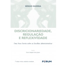 Discricionariedade, Regulação e Reflexividade