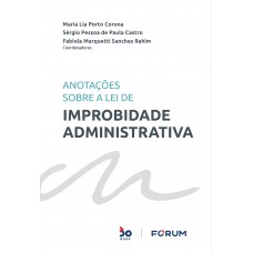 Anotações Sobre a Lei de Improbidade Administrativa