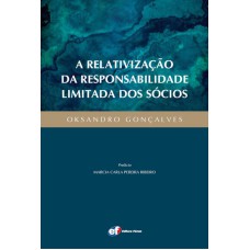 A relativização da responsabilidade limitada dos sócios