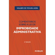 Comentários sobre a lei de improbidade administrativa