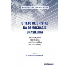 O teto de cristal da democracia brasileira