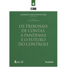 Os Tribunais de Contas, a Pandemia e o Futuro do Controle