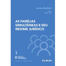 As Famílias Simultâneas e seu Regime Jurídico