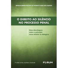 O direito ao silêncio no processo penal