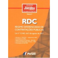 RDC - regime diferenciado de contratações públicas - lei n 12.462 de 5 de agosto de 2011