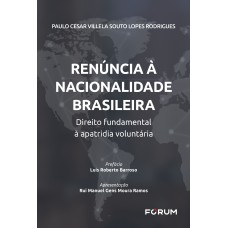 Renúncia à Nacionalidade Brasileira