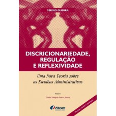 Discricionariedade, regulação e reflexividade