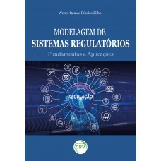 MODELAGEM DE SISTEMAS REGULATORIOS: Fundamentos e aplicações