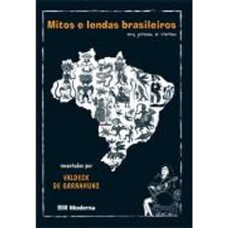 Mitos e lendas brasileiros em prosa e verso
