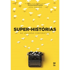 Super-histórias no universo corporativo