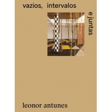 Leonor Antunes: vazios, intervalos e juntas