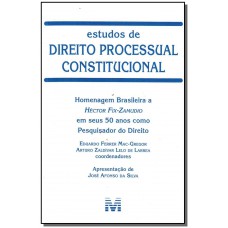 Estudos de direito processual constitucional - 1 ed./2009