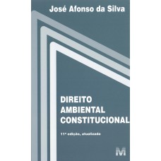 Direito ambiental constitucional - 11 ed./2019