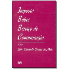 Imposto sobre serviço de comunicação - 2 ed./2003